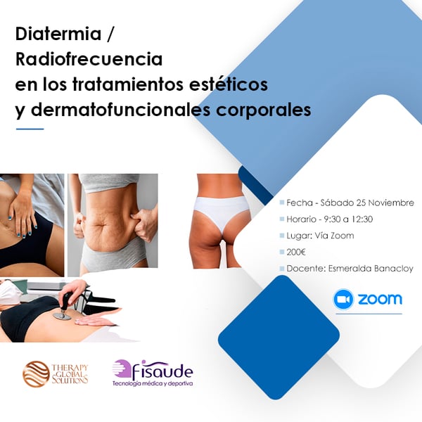 LA DIATERMIE PAR RADIOFRÉQUENCE DANS LES TRAITEMENTS CORPORELS ESTHÉTIQUES ET DERMATOFONCTIONNELS - VIA ZOOM - 25-11-2023